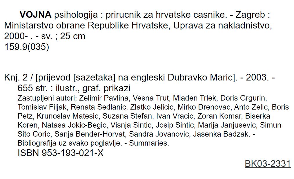VOJNA psihologija : prirucnik za hrvatske casnike. - Zagreb : Ministarstvo obrane Republike Hrvatske